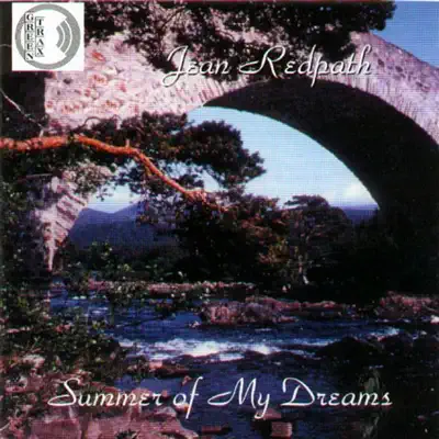 Summer Of My Dreams - Jean Redpath Summer Of My Dreams - Jean Redpath