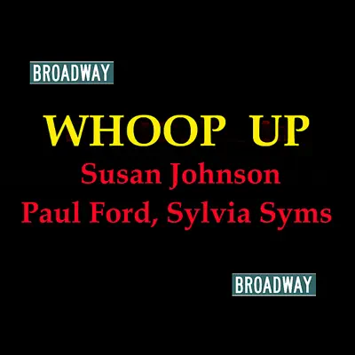 Whoop Up (Music from the Musical) - Sylvia Syms