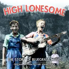 High Lonesome: The Story of Bluegrass Music (Original Motion Picture Soundtrack) by Various Artists album reviews, ratings, credits