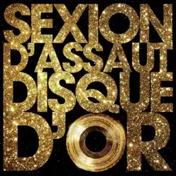 Disque d'or - Single - Sexion D'Assaut Disque d'or - Single - Sexion D'Assaut