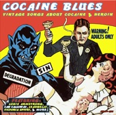 Cocaine Blues: Vintage Songs About Cocaine & Heroin (Remastered) artwork