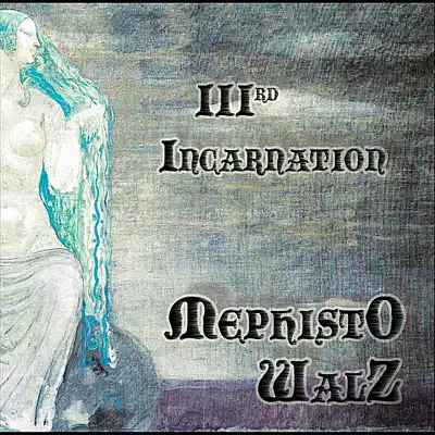 IIIrd Incarnation - Mephisto Walz
