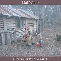 3 Cheers for Peace & Quiet by Mal Webb album reviews, ratings, credits