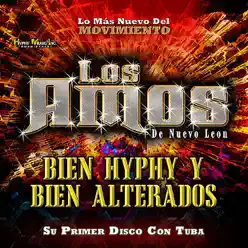 Bien Hyphy Y Bien Alterados - Los Amos de Nuevo Leon Bien Hyphy Y Bien Alterados - Los Amos de Nuevo Leon
