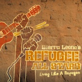 Sierra Leone's Refugee All Stars - Living Like a Refugee