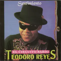 Sentimiento by Teodoro Reyes album reviews, ratings, credits