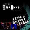 Live At Oak Tree - Aaron & Amanda Crabb