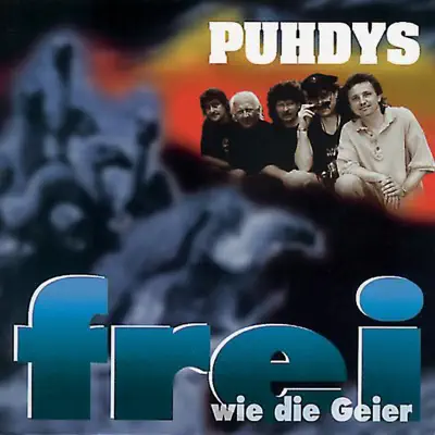 Frei wie die Geier - Puhdys