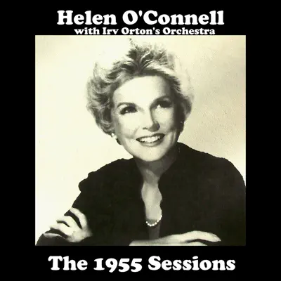 The 1955 Sessions - Helen O'Connell