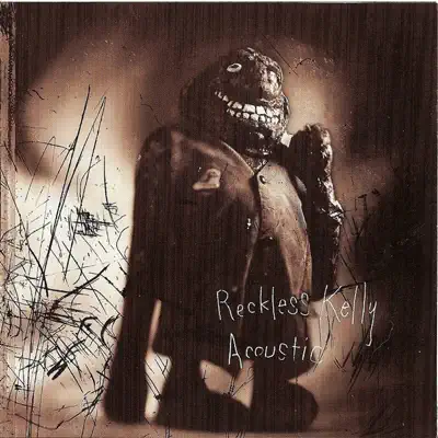 Reckless Kelly - Live At Stubbs - Reckless Kelly Reckless Kelly - Live At Stubbs - Reckless Kelly