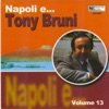 Napoli e....Tony Bruni, vol. 13