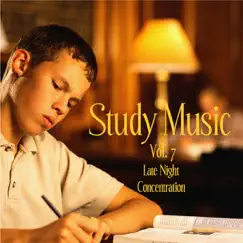 Music for Study, Concentration and Relaxation, Vol. 7: Late Night Concentration by Study Music album reviews, ratings, credits