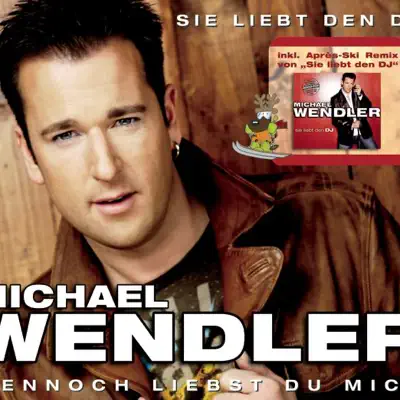 Sie liebt den DJ / Dennoch liebst du mich - Single - Michael Wendler