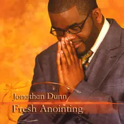 Fresh Anointing, Vol. 2 by Jonathan Dunn album reviews, ratings, credits