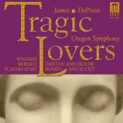 Wagner: Tristan Und Isolde, Prelude - Berlioz: Romeo Et Juliette, Love Scene - Tchaikovksy: Romeo and Juliet by James DePreist & Oregon Symphony album reviews, ratings, credits