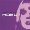 Hide U (Part 2) album lyrics, reviews, download