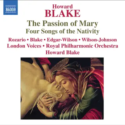 Blake: The Passion of Mary - 4 Songs of the Nativity - Royal Philharmonic Orchestra