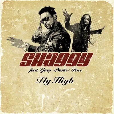 Fly High (feat. Gary Nesta Pine)- EP - Shaggy