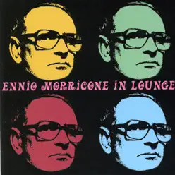 Ennio Morricone In Lounge - Ennio Morricone