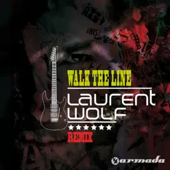 Walk the Line (Remix) - Single - Laurent Wolf Walk the Line (Remix) - Single - Laurent Wolf