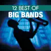 12 Best of Big Bands album lyrics, reviews, download