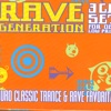 Rave Generation: Euro Classic Trance & Rave Favorites