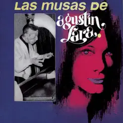 Las Musas de Agustín Lara - Agustín Lara