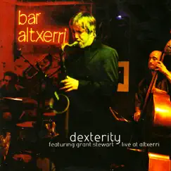 Live At Altxerri by Dexterity & Grant Stewart album reviews, ratings, credits