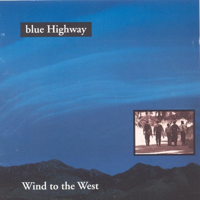 Wind to the West - Blue Highway