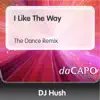 Stream & download I Like the Way (The Dance Remix) - Single