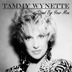 Stand By Your Man - Tammy Wynette