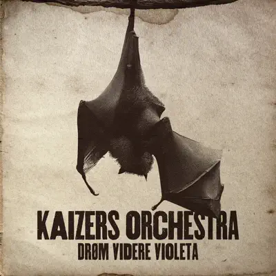 Drøm videre Violeta - Single - Kaizers Orchestra