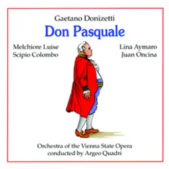 Don Pasquale: Pronta Io Son by Wiener Kammerchor, Orchestra of the Vienna State Opera, Melchiorre Luise, Lina Aymaro, Josef Schmiedinger, Juan Oncina, Scipio Colombo & Argeo Quadri song reviws