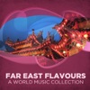 Far East Flavours- A World Music Collection