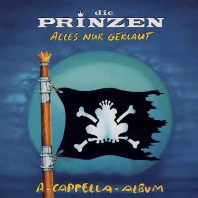 Alles nur geklaut - Das A-Cappella Album - Die Prinzen