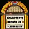 Lookin' For Love / Blueberry Hill album lyrics, reviews, download