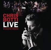 Chris Botti: Live With Orchestra and Special Guests artwork