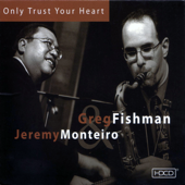 Only Trust your Heart - Jeremy Monteiro