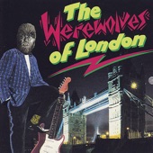 The Werewolves Of London - Werewolves Of London