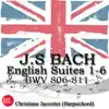 Stream & download Bach: English Suites 1-6 BWV 806-811