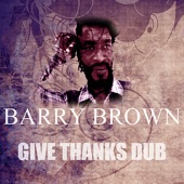 Barry Brown - Give Thanks Dub