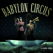 La belle étoile - Babylon Circus