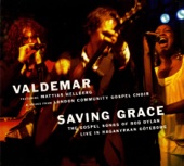 Valdemar - Gotta Serve Somebody
