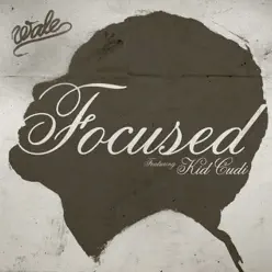 Focused (feat. Kid Cudi) - Single - Wale