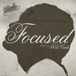 Focused (feat. Kid Cudi) - Single - Wale Focused (feat. Kid Cudi) - Single - Wale