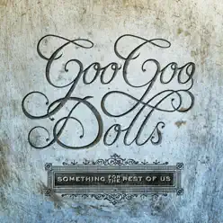 Something for the Rest of Us (Deluxe Version) - The Goo Goo Dolls