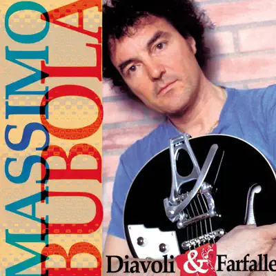 Diavoli & Farfalle - Massimo Bubola Diavoli & Farfalle - Massimo Bubola