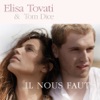 Elisa Tovati & Tom Dice - Il nous faut