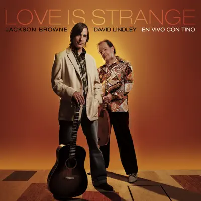 Love Is Strange (Con Tino Di Geraldo) [En Vivo] - Jackson Browne