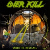 Overkill - Overkill III (Under The Influence)